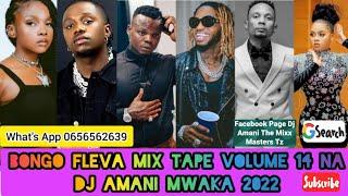 BONGO FLEVA MIX TAPE VOLUME 14 NA DJ AMANI MWAKA 2022