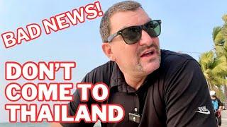 Urgent Warning: Don’t Come to Thailand NOW!!