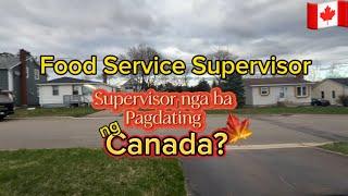 22 |Food Service Supervisor | Supervisor Nga Ba Pagdating Ng Canada?