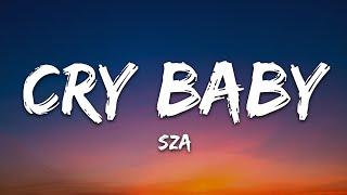 SZA - Crybaby (Lyrics)