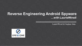 Reverse Engineering Android Spyware ...with LaurieWired