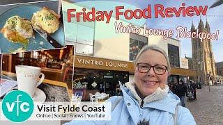 Wow  Dinner in Blackpool | Vintro Lounge Blackpool | Friday Food Review