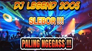 DJ LEGEND SLEBOR 2005 | Nostalgia DJ Paling Hits Pada Masanya | Paling Enak | Super Bass