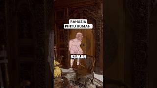 RAHASIA PINTU RUMAH!