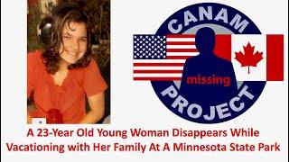 Missing 411 David Paulides Presents A Your Woman who Vanishes from a Family Trip To A MN State Park