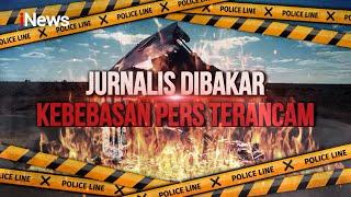 [FULL] Jurnalis Dibakar Kebebasan Pers Terancam - iNews Files 20/07