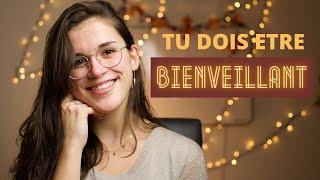 9# Qu'est ce que la BIENVEILLANCE ? Et POURQUOI tu DOIS l'ÊTRE !