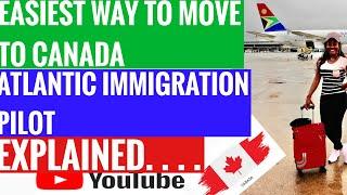 How to move to Canada  through Atlantic Immigration Pilot