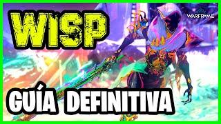 Warframe | WISP GUÍA DEFINITIVA + BUILDS 2023 