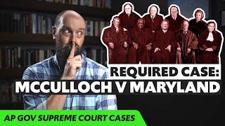 McCulloch v Maryland, EXPLAINED [AP Gov Required Supreme Court Cases]