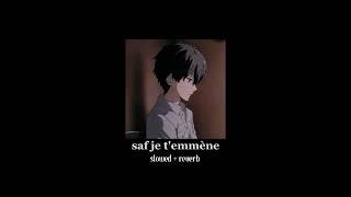 SAF JE T'EMMENE slowed+reverd