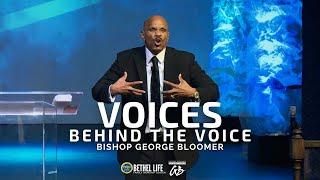 Voices Behind the Voice | Bishop George Bloomer