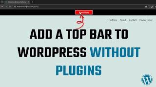How to Add a Top Bar to WordPress Without Plugins