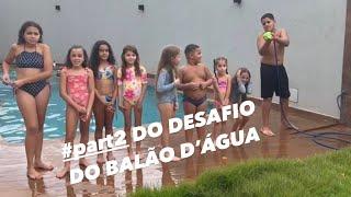 #part2 DO DESAFIO DO BALÃO D’ÁGUA - ELISA E HELENA COM OS PRIMOS