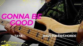 Gonna be good | taya | basscover