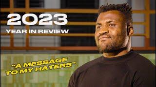 Francis Ngannou: 2023 Year In Review | Leaving UFC, Tyson Fury fight, A message to all the haters