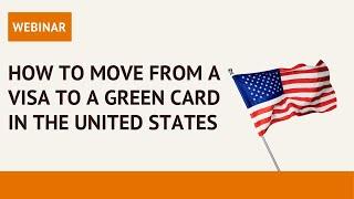 How to Move from a Visa to a Green Card in the United States