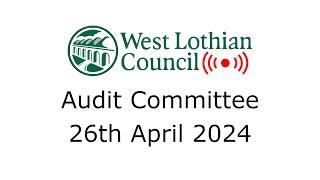 Audit Committee - 26th April 2024