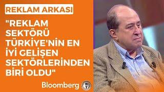 Reklam Arkası - "Reklam Sektörü Türkiye'nin En İyi Gelişen Sektörlerinden Biri Oldu" | 28 Nisan 2023