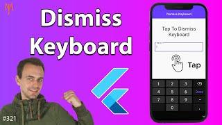 Flutter Tutorial - How To Dismiss The Keyboard | On Tap, On Scroll