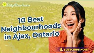 10 Best Neighbourhoods in Ajax Ontario