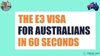 The E3 visa for Australians in a Minute