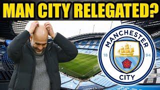 Man City Likely To Get Relegated? | Punishment To Be Severe - Detailed Analysis on Reasons Why