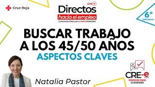 Buscar trabajo a los 45/50 años. Aspectos claves. #57