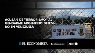 Acusan de "terrorismo" al gendarme argentino detenido en Venezuela