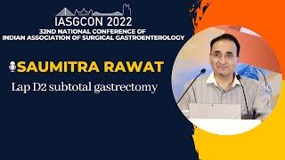 IASGCON 2022  |  Day 1  |  Esophagus & Stomach Malignant  |  Saumitra Rawat