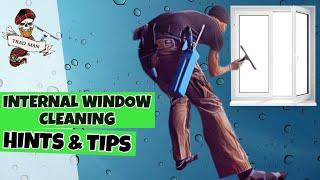 Internal Window Cleaning - Hints, Tips & Techniques