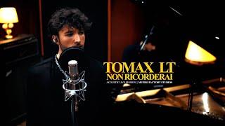 TOMAX LT - Non Ricorderai (Acoustic version)