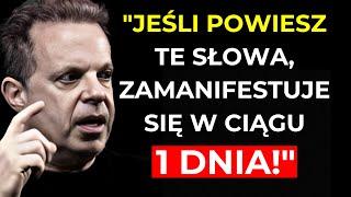 Te 3 SŁOWA zmienią twoje MARZENIA w RZECZYWISTOŚĆ! | Dr. Joe Dispenza