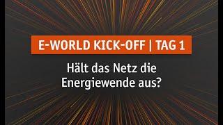 Tag 1 | E-world Kick-off: Hält das Netz die Energiewende aus?