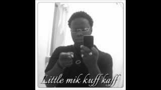 Little Mik - Kuff Kaff - JoOcka_ RecOrdz