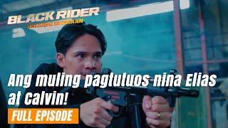 Black Rider: Ang muling pagtutuos nina Elias at Calvin! (Full Episode 187) July 25, 2024