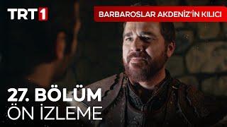 Barbaroslar Akdeniz'in Kılıcı 27. Bölüm Ön İzleme