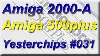 MIGs Yesterchips - Folge #031 A2000-A und A500plus