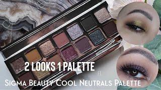 2 Looks 1 Palette ft.  Sigma Beauty Cool Neutrals Palette