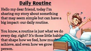 Daily Routine | Improve your English |Reading Listening and Speaking Practice |English for Beginners