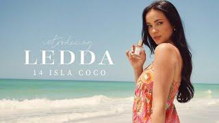 introducing LEDDA 14 ISLA COCO: your new favorite summer fragrance ️