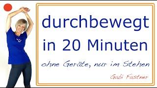 durchbewegt in 20 Minuten | ohne Geräte, im Stehen