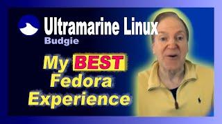  Ultramarine Linux 39 Fedora Budgie Done Just The Way I Like It!