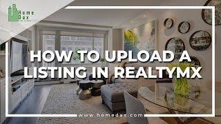 How to Upload a Listing in RealtyMX [Tutorial] | HomeDax Real Estate