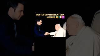 Westlife & sisi Katolik mereka‼️#shorts #youtubeshorts #katolikkukeren #westlife #catholic #katolik