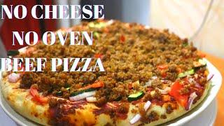 How to Make No-Oven Pizza Without Cheese| Beef Pizza| Pizza Without Oven on Gas Stove| No Cheese