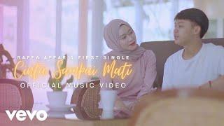 Raffa Affar - Cinta Sampai Mati (Official Music Video)