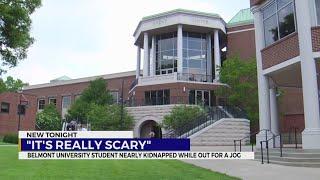 Belmont University student nearly kidnapped