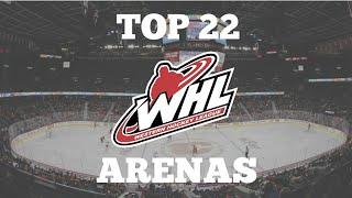 TOP 22 WHL ARENAS