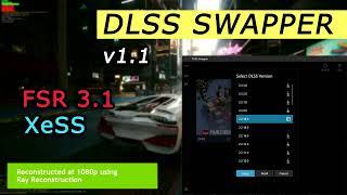 DLSS Swapper Gets A Huge Update FSR 3 1 and XeSS Added Along With Tons of New Options